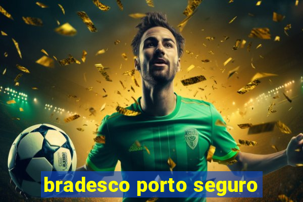 bradesco porto seguro